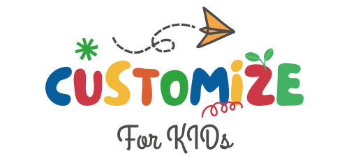 Customize for Kids