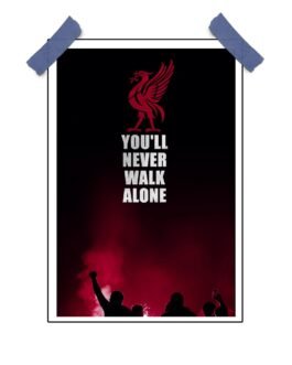 “You’ll Never Walk Alone” Football Quote Poster