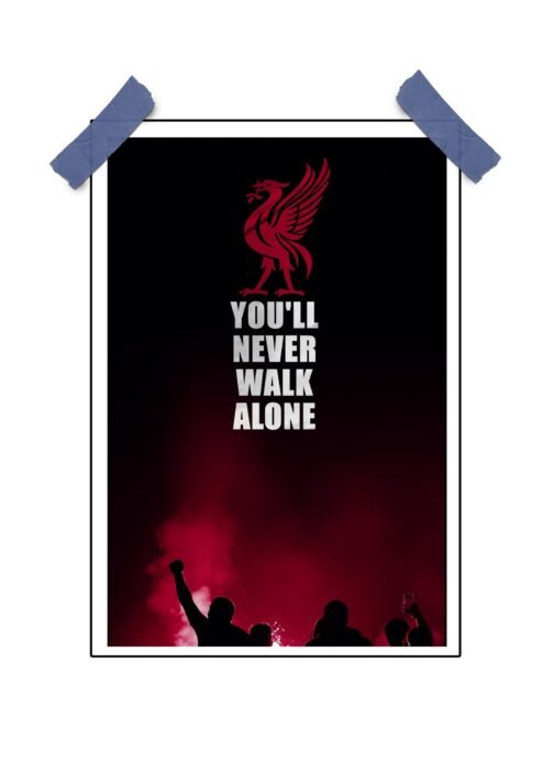 "You'll Never Walk Alone" Football Quote Poster