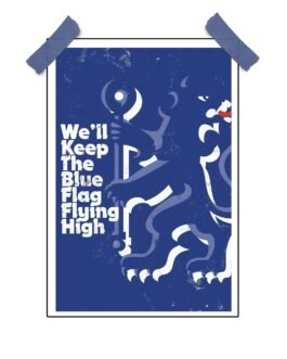 Chelsea “Keep the Blue Flag Flying High” Poster